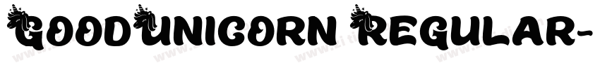 GoodUnicorn Regular字体转换